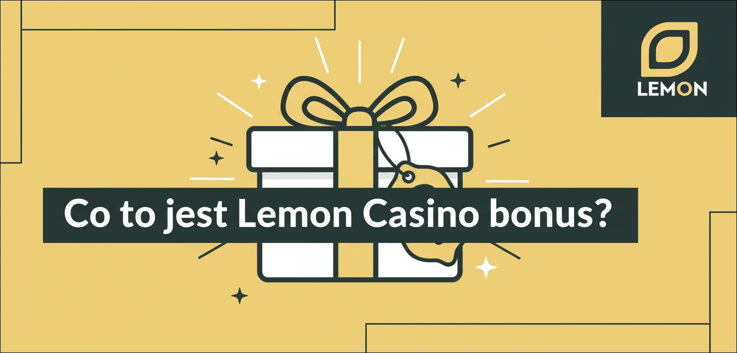 Co to jest Lemon Casino bonus?