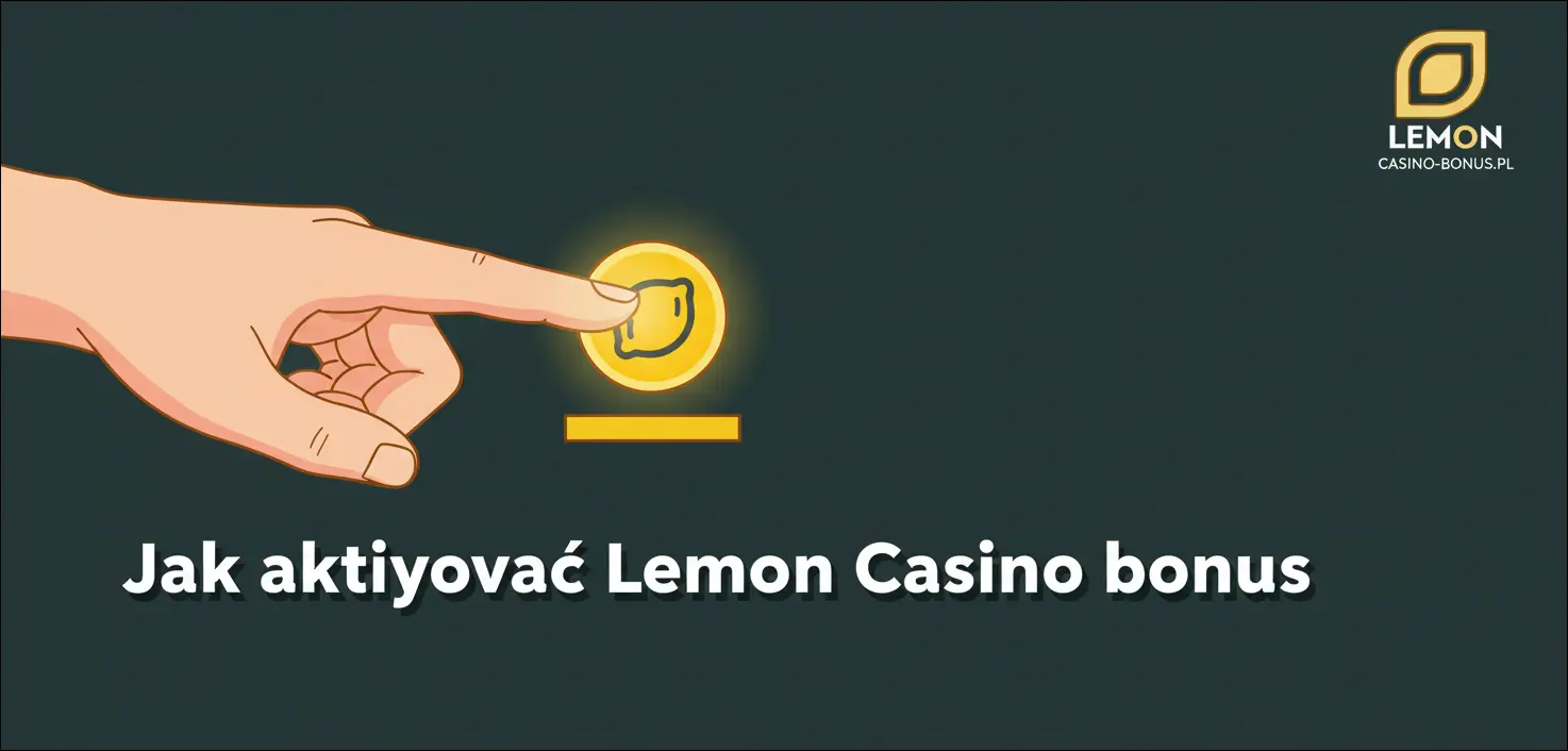 Jak aktywować Lemon Casino bonus