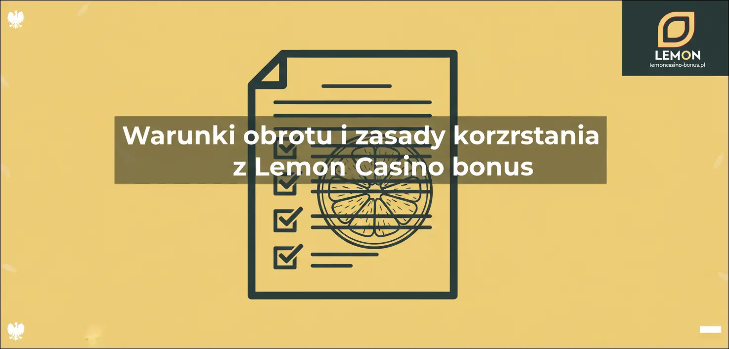 Warunki obrotu i zasady korzystania z Lemon Casino bonus