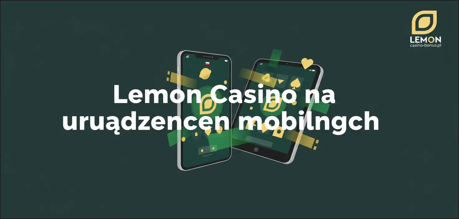 Lemon Casino na urządzeniach mobilnych