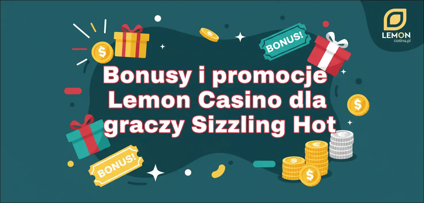 Bonusy i promocje Lemon Casino dla graczy Sizzling Hot