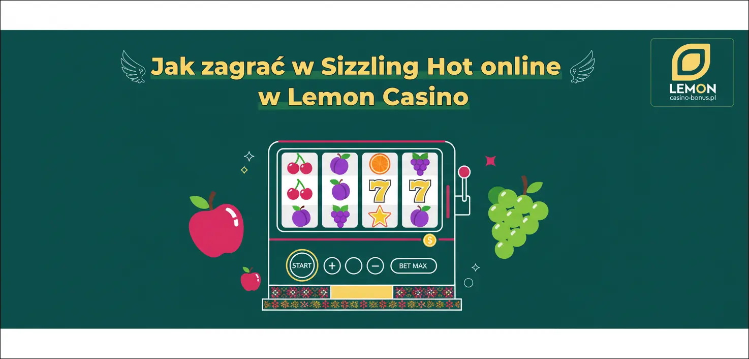 Jak zagrać w Sizzling Hot online w Lemon Casino