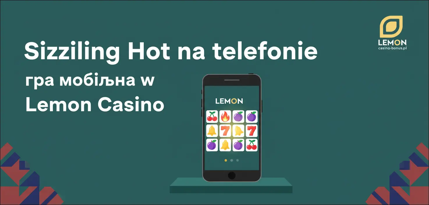 Sizzling Hot na telefonie – gra mobilna w Lemon Casino